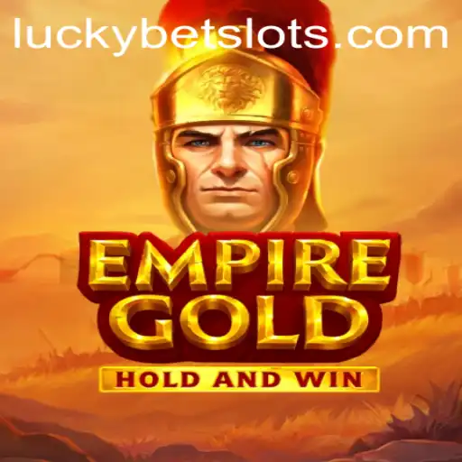 Exploring the Enchanting World of EmpireGold and the Excitement of LuckyBet